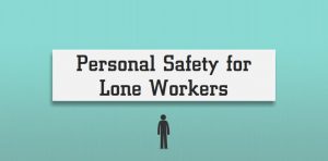 personal safety for lone workers